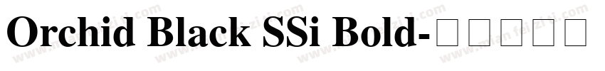 Orchid Black SSi Bold字体转换